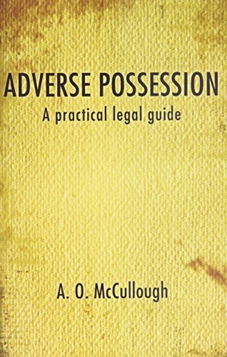 Adverse Possession - A Practical Legal Guide