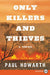 Only Killers And Thieves