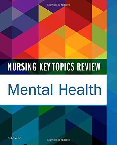 Nursing Key Topics Review Mental Health