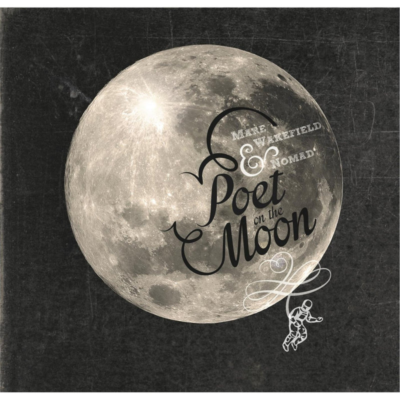 Mare Wakefield & Nomad - Poet On The Moon