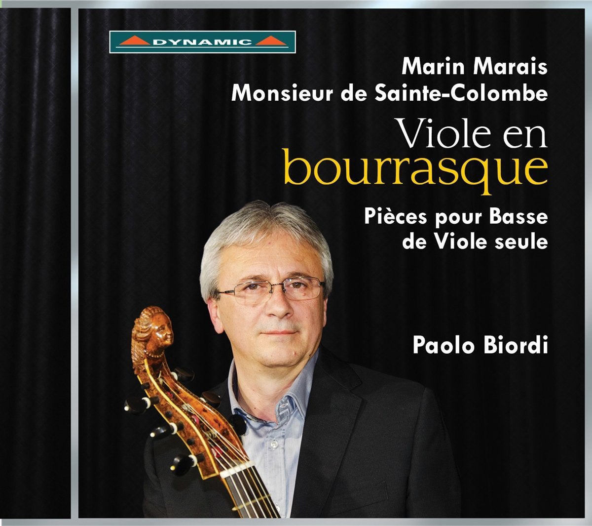Marin Marais/Monsieur De Sainte-Colombe: Viole En Bourrasque: Pièces Pour Basse De Viole Seule