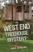 The West End Treehouse Mystery