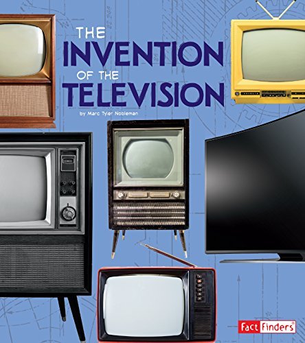 World Changing Inventions Invention of the Television