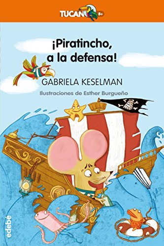?Piratincho A La Defensa! / Piratincho To The Rescue!