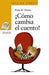 ?C?Mo Cambia El Cuento! / How The Story Changes!