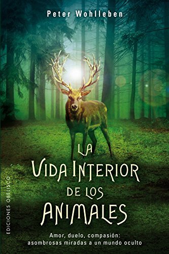 La Vida Interior De Los Animales / The Inner Life Of Animals
