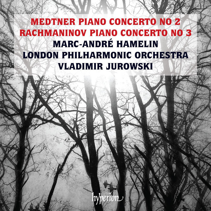 Medtner Piano Concerto No 2/Rachmaninov Piano Concerto No 3