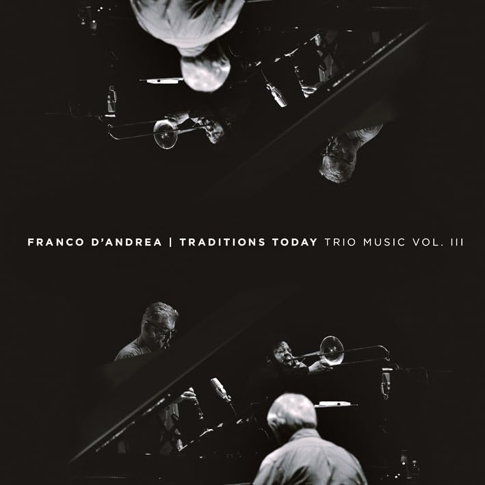 Franco D'andrea - Traditions Today / Trio Music Vol. III