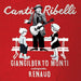 Canti Ribelli -..