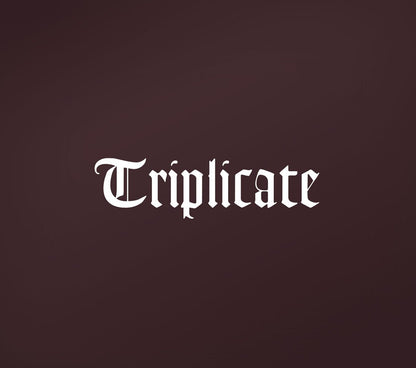 Triplicate