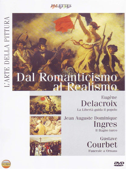 L'Arte Della Pittura - Dal Romanticismo Al Realismo