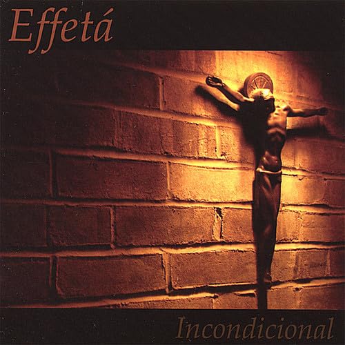 Effeta` - Incondicional