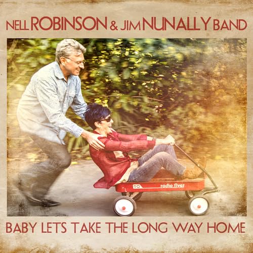 Nell & Jim Nunally Band Robinson - Baby Let's Take The Long Way Home