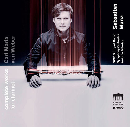 Carl Maria Von Weber: Complete Works for Clarinet