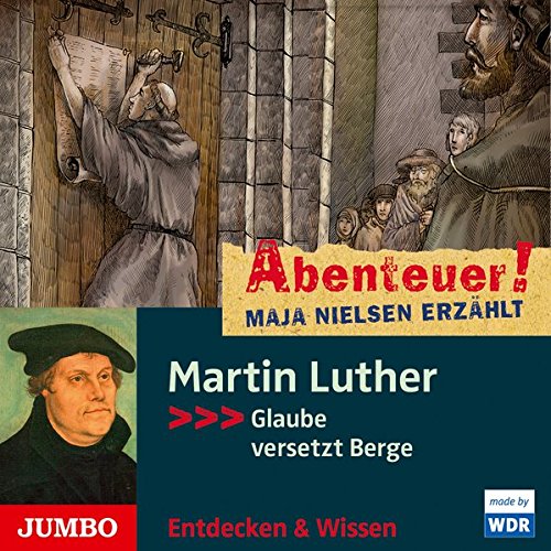 Abenteuer! Maja Nielsen Erzählt.Martin Luther.