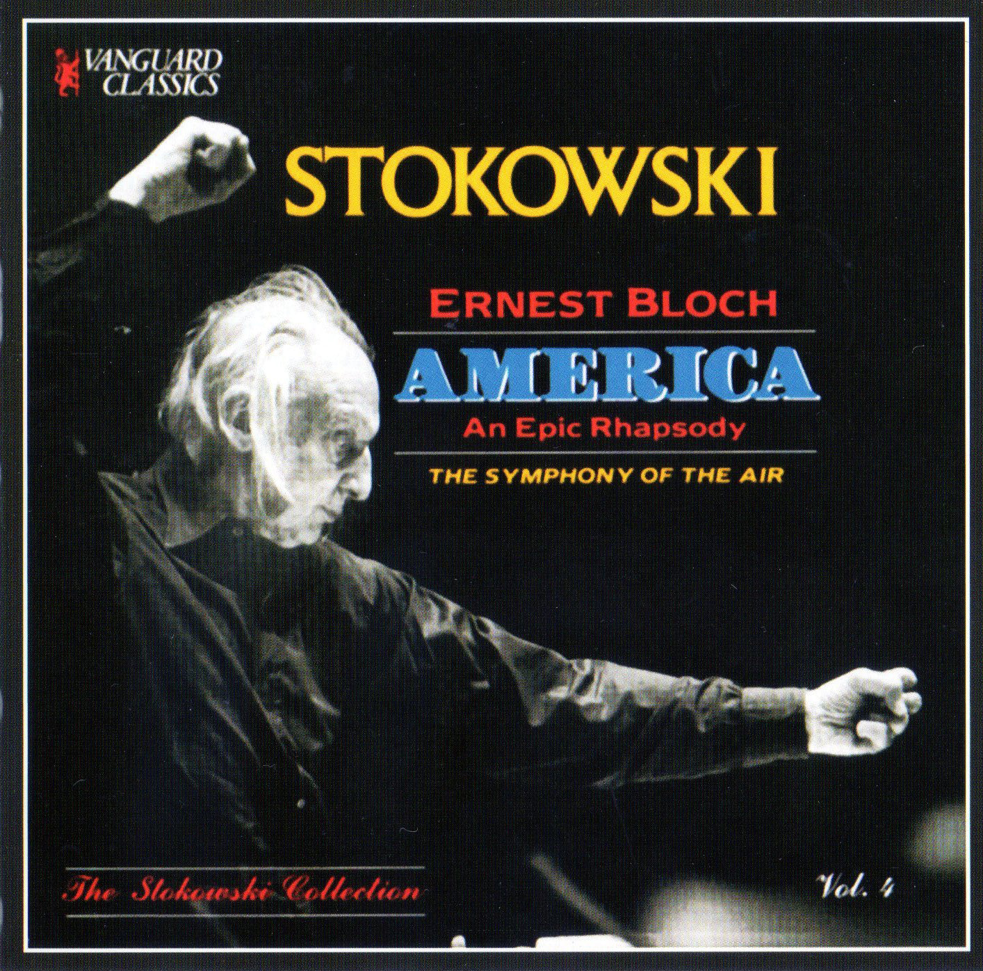 Ernest Bloch: America: An Epic Rhapsody - Volume 4