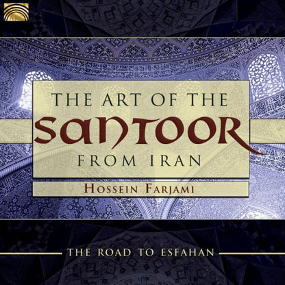 The Art of the Santoor from Iran: Road to Esfahan