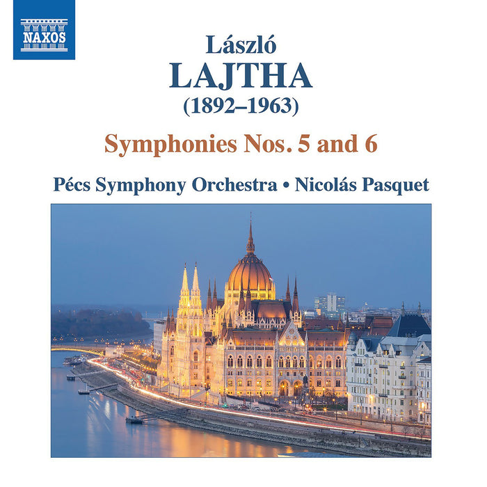 László Lajtha: Symphonies No. 5 and 6