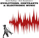 Evolutions, Contrasts & Electr