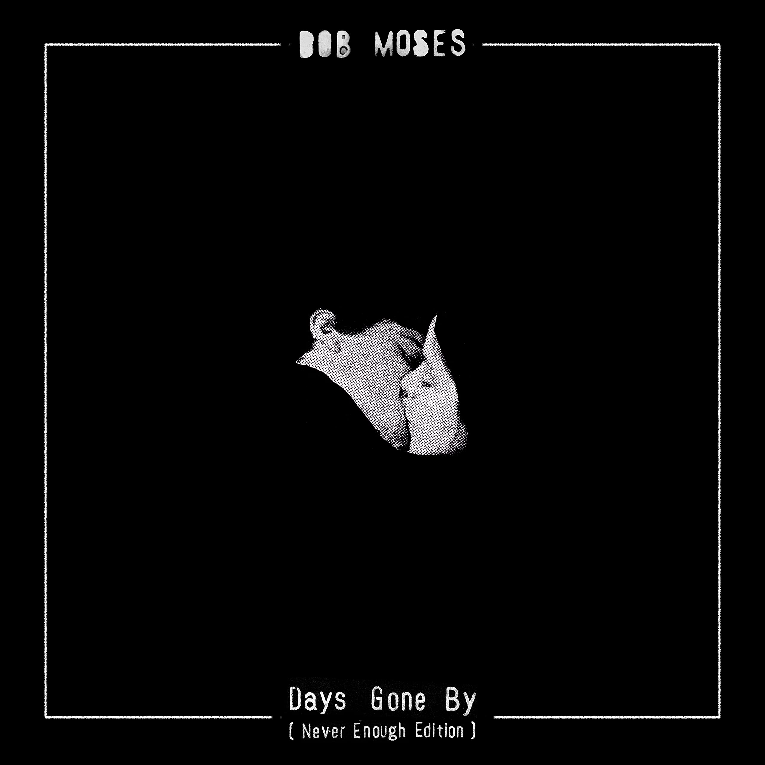 Days Gone By Never Enough Edition