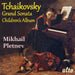 Tschaikowsky: Grand Sonata op.37 / Kinder-Album op.39