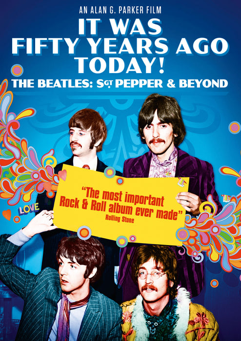 It Was 50 Years Ago Today... The Beatles, Sgt. Pepper and Beyond