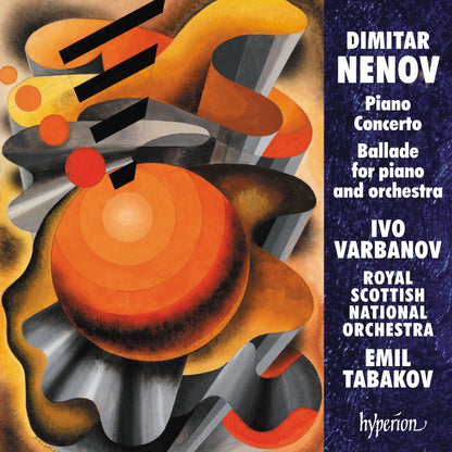 Dimitar Nenov: Piano Concerto/Ballade for Piano and Orchestra