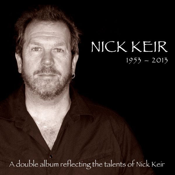 1953-2013: A Double Album Reflecting the Talents of the Late Nick Keir