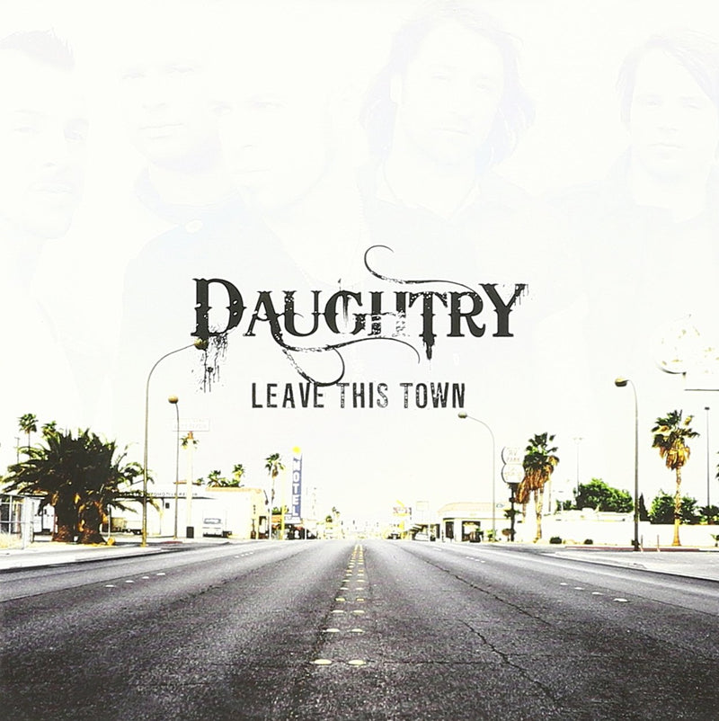 DAUGHTRY-LEAVE THIS TOWN