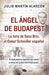 El ?Ngel De Budapest/ The Angel Of Budapest