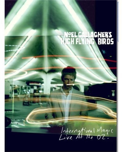 Noel Gallagher's High Flying Birds - International Magic Live At The O2