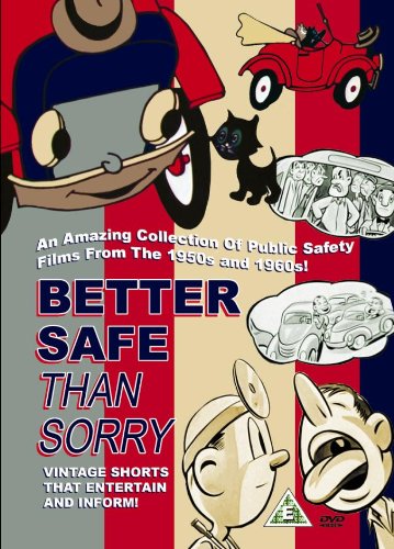Better Safe than Sorry