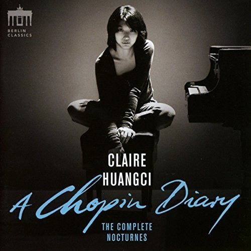 Claire Huangci: A Chopin Diary: The Complete Nocturnes