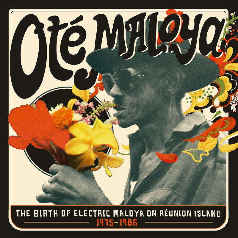 Oté Maloya - The Birth of Electric Maloya On Réunion Island: 1975-1986