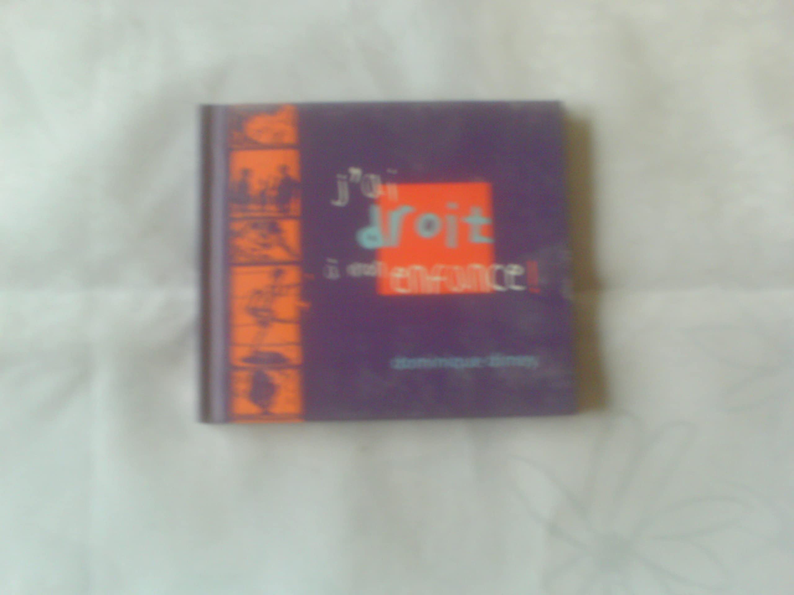 J'ai droit à mon enfance !