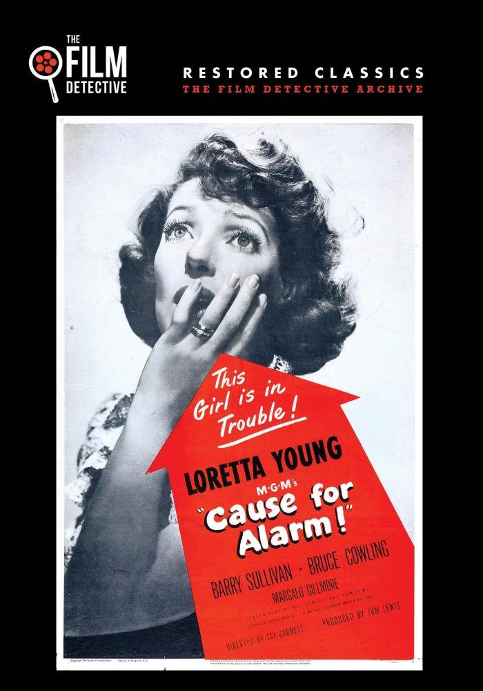 Cause for Alarm (The Film Detective Restored Version)