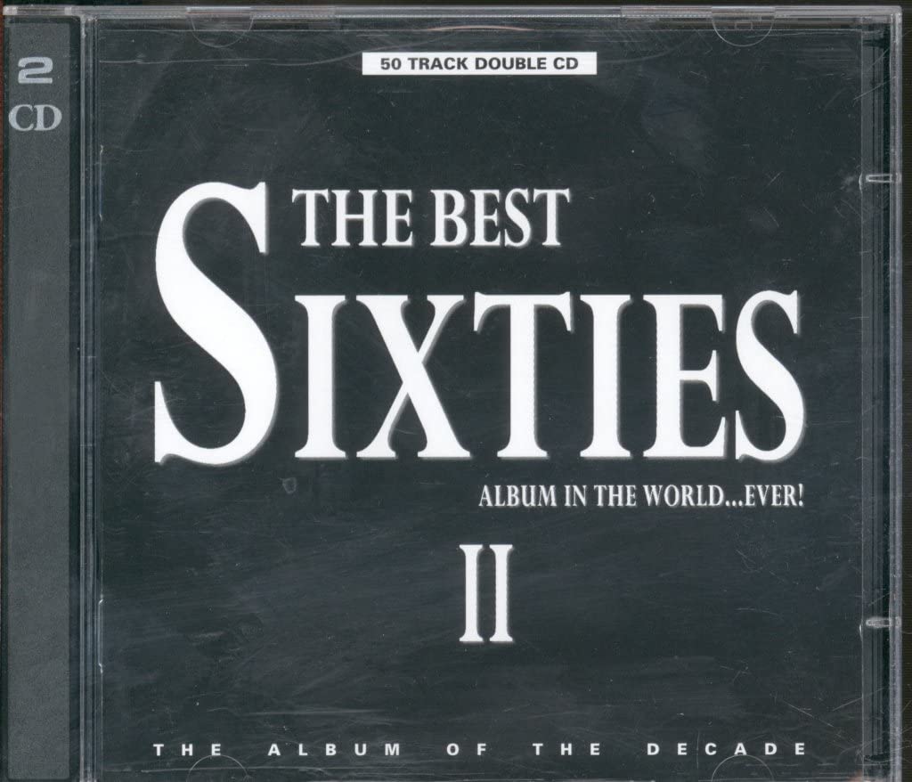 The Best Sixties Album in the World ... Ever! II
