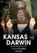 KANSAS VS. DARWIN - KANSAS VS. DARWIN (1 DVD