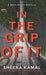 In The Grip Of It
