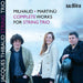 Milhaud/Martinu: Complete Works for String Trio