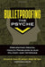 Bulletproofing The Psyche