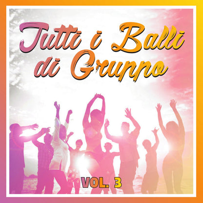 Tutti I Balli Di Gruppo Vol.3