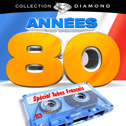 Annees 80 Spécial Tubes Francais