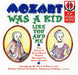 Mozart Was a Kid Like You & Me