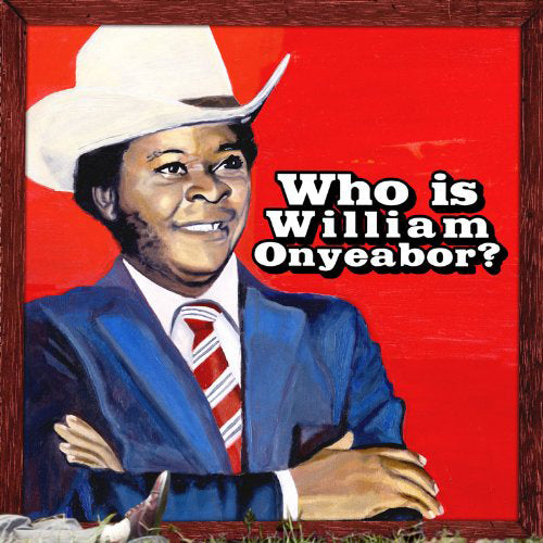 Who Is William Onyeabor?