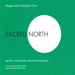 Mogens Dahl Chamber Choir: Sacred North: Sacred Choir Music from Scandinavia