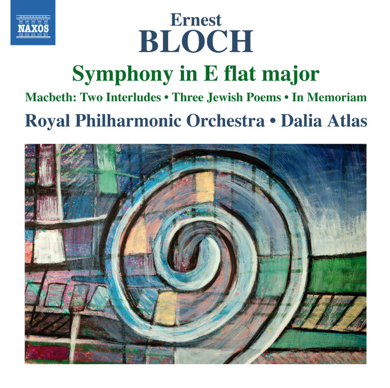 Ernest Bloch: Symphony in E Flat Major