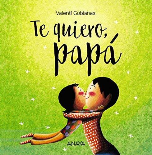 Te Quiero Pap? / I Love You Daddy
