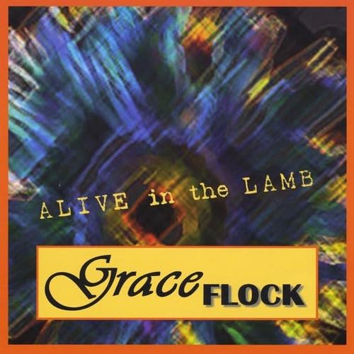 Graceflock - Alive In The Lamb