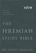 THE JEREMIAH STUDY BIBLE, NIV